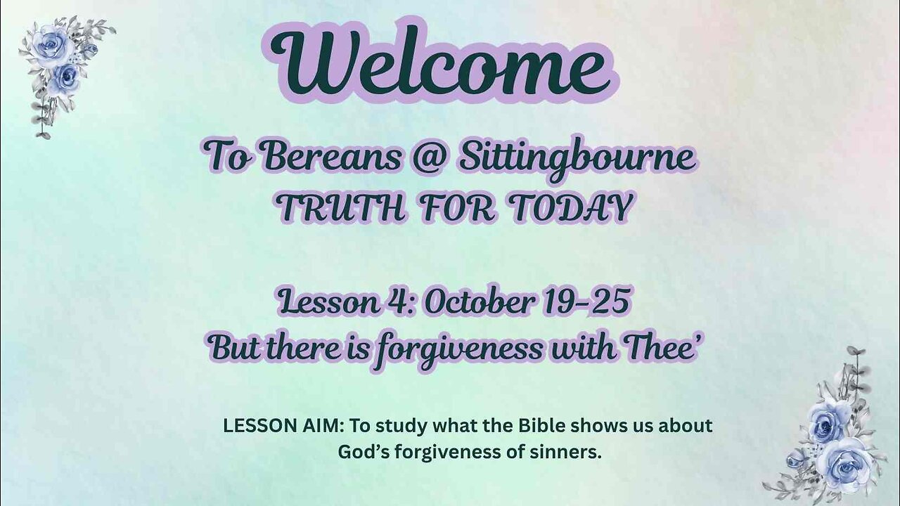 Truth for Today- Lesson 4: October 19-25 ‘But there is forgiveness with Thee’
