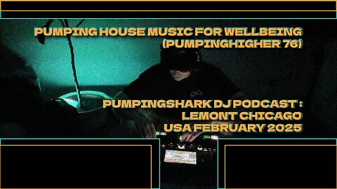 Pumping House Music For Wellbeing (PUMPINGHIGHER 76) Lemont, Illinois, Chicago, February, 2025