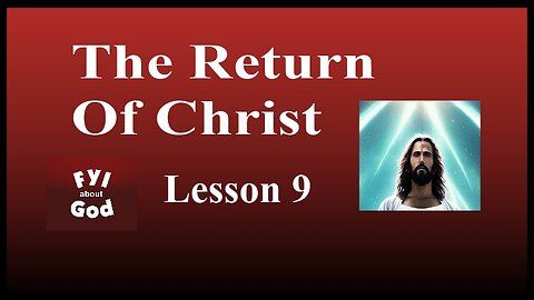 FYI #9 The Return of Christ