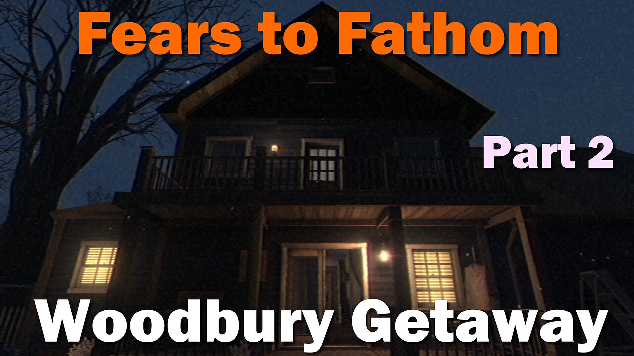 Woodbury Getaway Part 2 - Fears to Fathom Chapter 5