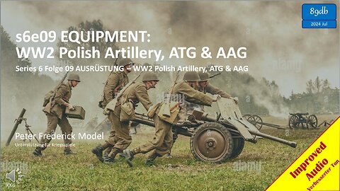 s6e09 EQUIPMENT: WW2 Polish Artillery, ATG & AAG