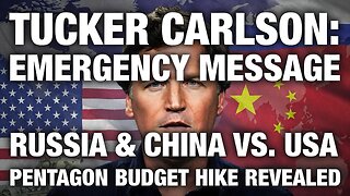 Tucker Carlson: Emergency Warning – U.S. Military Budget Hike Amid Russia-China Alignment & NATO Secrets