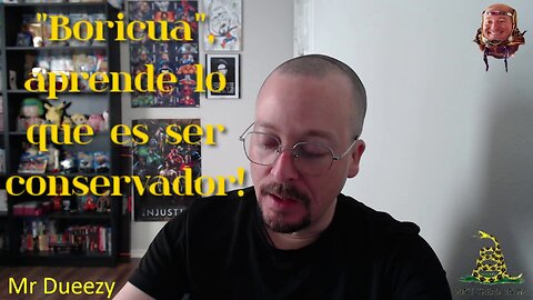 "Boricua", aprende lo que es ser conservador!
