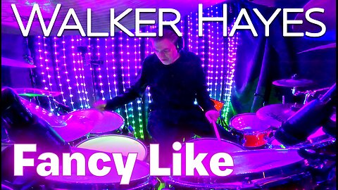 Walker Hayes - Fancy Like - Drum Cover