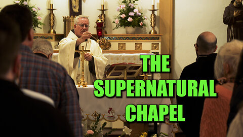 The Supernatural Chapel