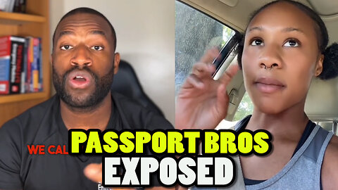 Passport Bros Are Being Exposed