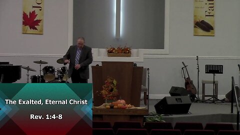 The Exalted, Eternal Christ (Revelation 1:4-8)