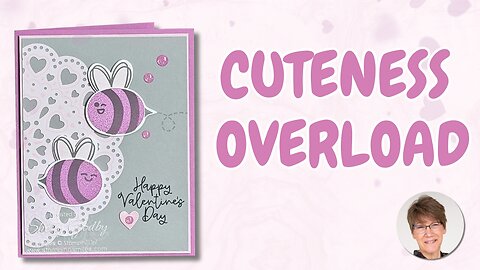 The Cutest Bees I've Ever Stamped! (Bee My Valentine Stamp Set))