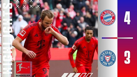 FC Bayern Munchen 4-3 Holstein Kiel | Match Highlights | Bundesliga 24/25