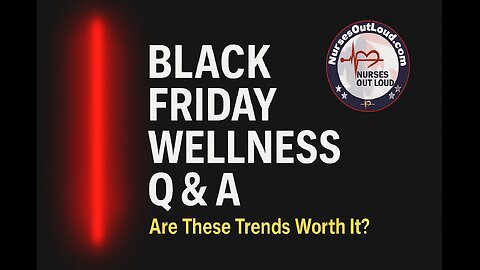 BLACK FRIDAY Q & A — ARE THESE WELLNESS TRENDS WORTH IT?