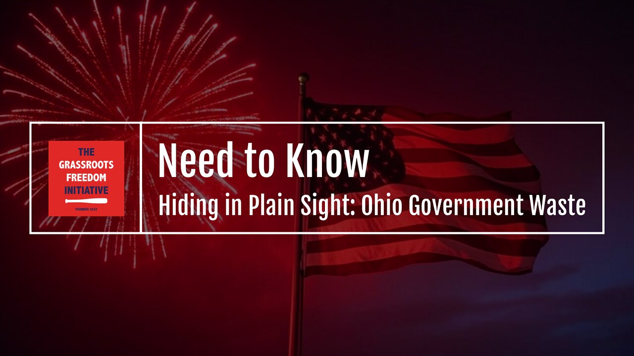 Episode: "Hiding in Plain Sight: Ohio Government Waste" • GFI's "Need to Know" Series