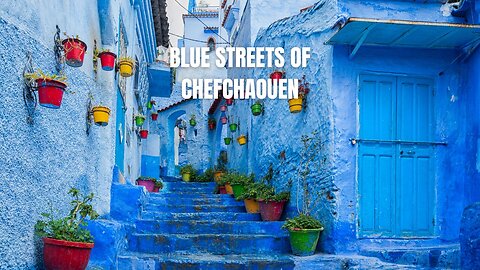 Chefchaouen – The Blue Pearl of Morocco