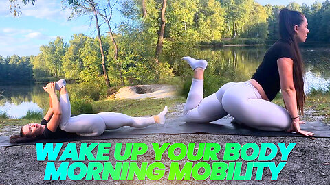 Wake Up Your Body Morning Mobility