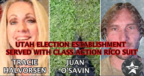 Utah Election Establishment SERVED with CLASS ACTION RICO SUIT: Tracie Halvorsen and Juan O'Savin | 31 October 2025