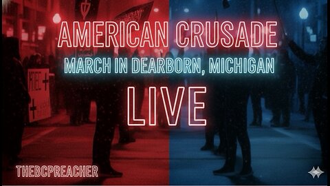 🚨BREAKING LIVE: American Crusade March On Dearborn, Michigan #live #dearborn #rumble