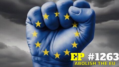 #1263 ABOLISH THE EU LIVE FROM THE CALIFORNIA REPUBLIC 12.09.25