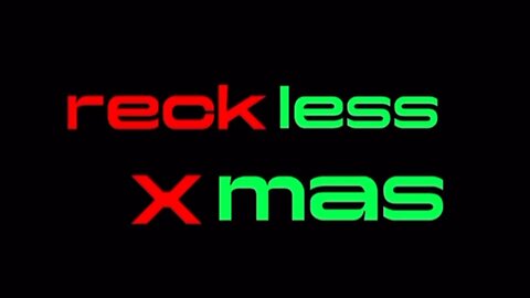 Reckless: Xmas, official trailer