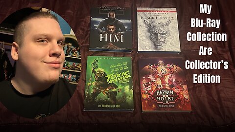 My Blu-Ray Collection Are Collector’s Edition