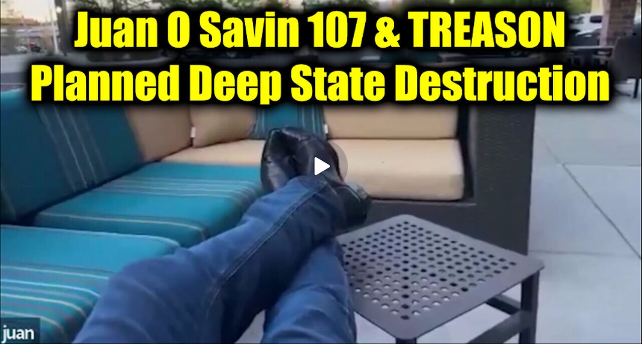 Juan O Savin update now - Planned Deep State Destruction