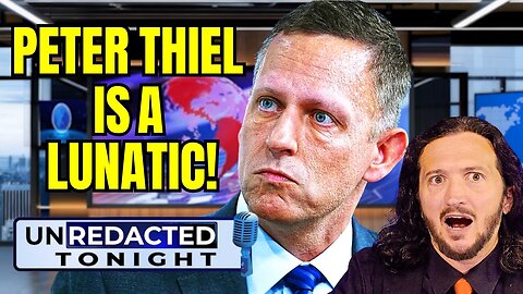 Peter Thiel Is Crazier Than You Think