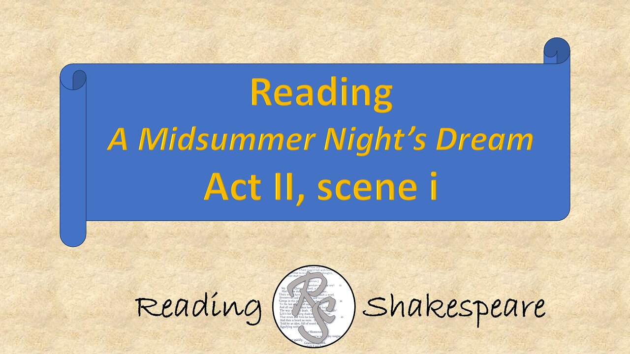 Reading "A Midsummer Night's Dream" Act II, scene i