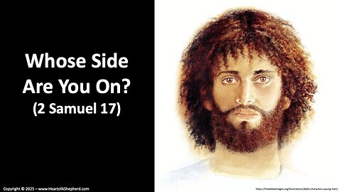 Whose Side Are You On? (2 Samuel 17), a daily Bible study from www.HeartofAShepherd.com.