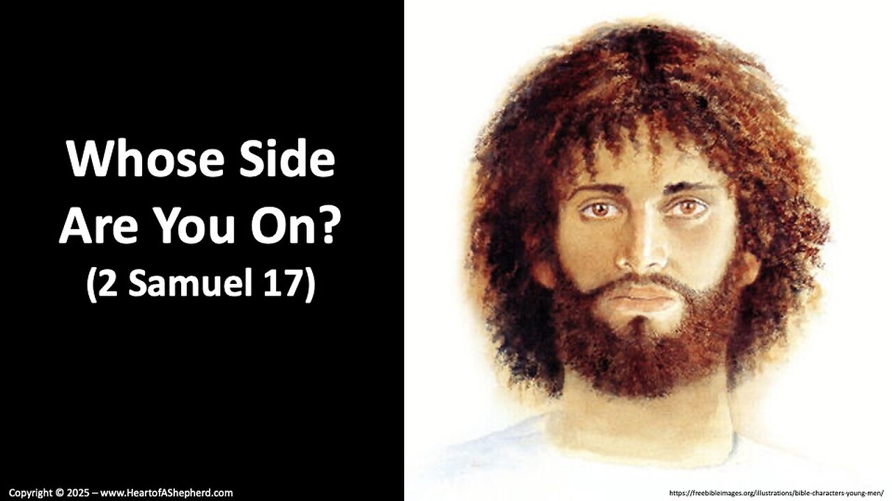 Whose Side Are You On? (2 Samuel 17), a daily Bible study from www.HeartofAShepherd.com.