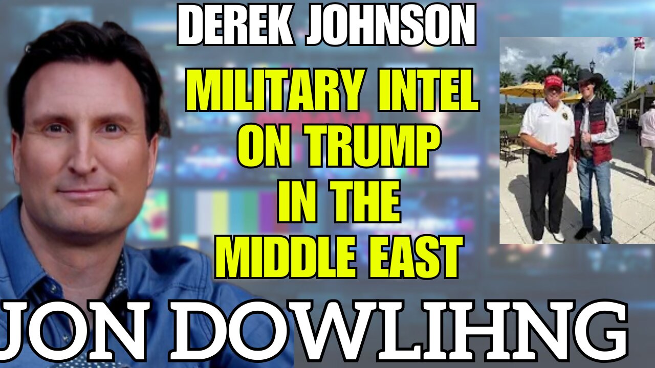 Jon Dowling & Derek Johnson Discuss Military Intel Trump In The Middle East & Nesara Gesara