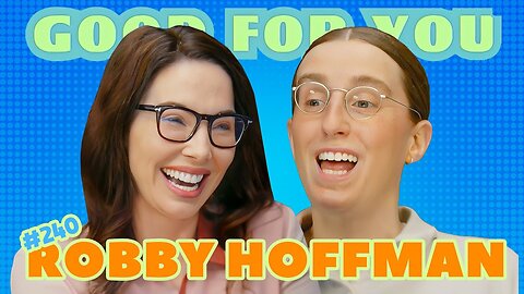 Robby Hoffman Don't Take No Bait | Good For You | EP #240