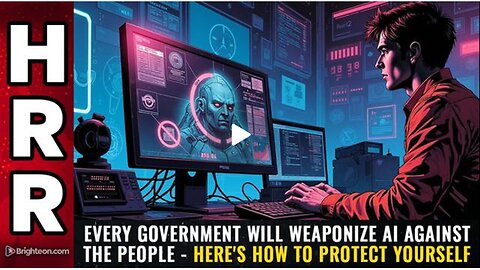 EVERY Government| WILL WEAPONIZE AI Against the People