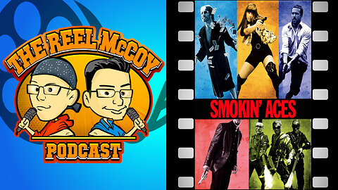 Smokin' Aces (2006) - The Reel McCoy Podcast #183