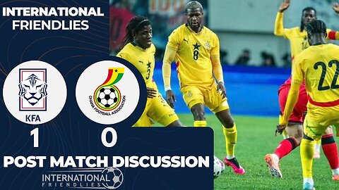 Full Analysis of the South Korea vs Ghana Friendly.Tactics, Chances,Key Players & What’s Next.
