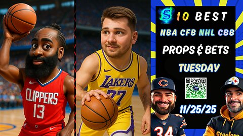 10 TOP NBA PROPS | COLLEGE BASKETBALL PICKS | CFB BETS | NHL PICKS | PRIZEPICKS TODAY | TUE 11/25