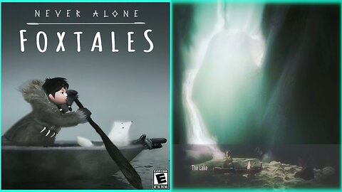 NEVER ALONE : FOX TALES / CHAPTER 3. The Lake (fin.)