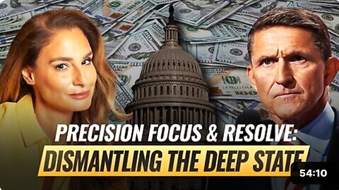 Mel K & General Mike Flynn _ Precision Focus & Resolve- Dismantling the Deep State