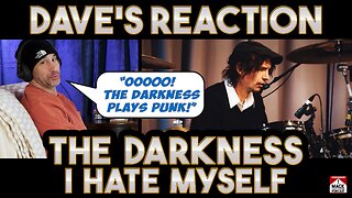 Dave's Reaction: The Darkness — I Hate Myself