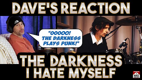 Dave's Reaction: The Darkness — I Hate Myself