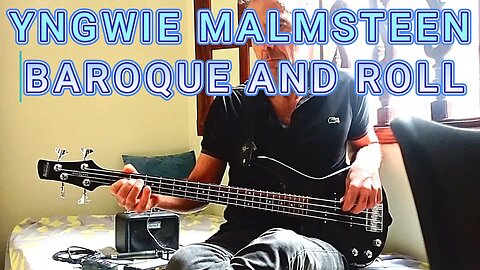 Yngwie Malmsteen Baroque and roll ( bass cover)