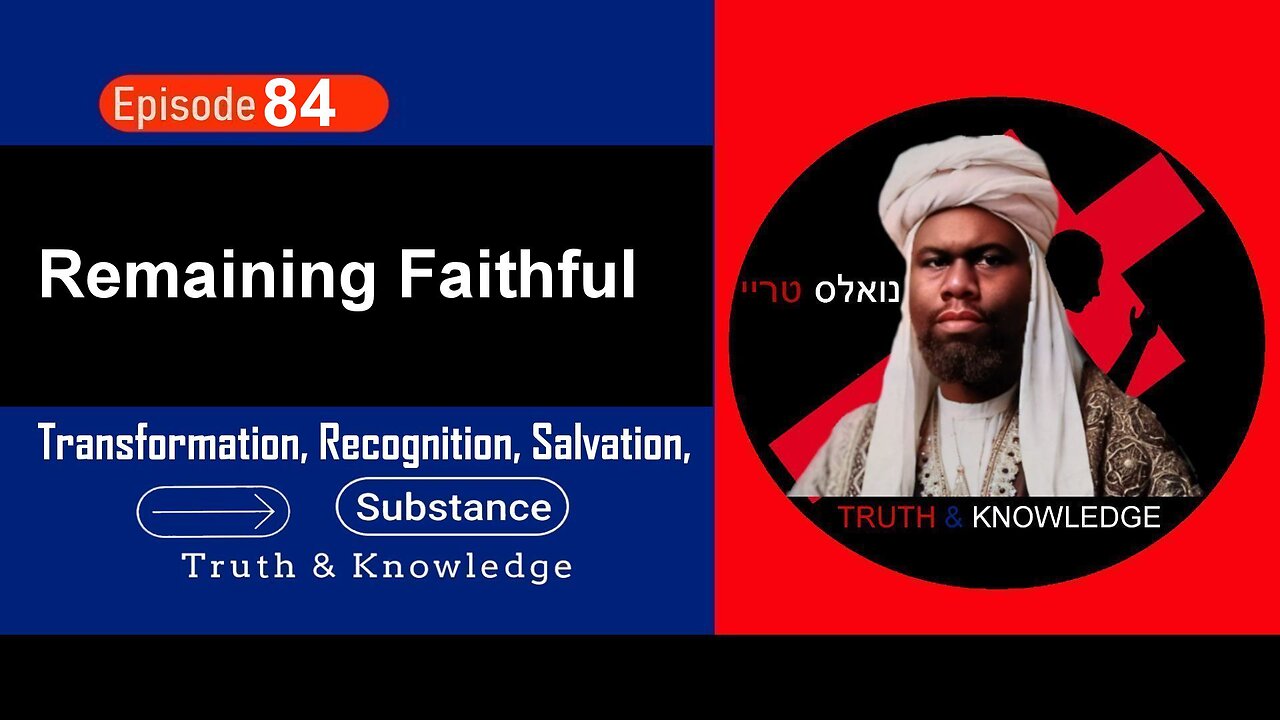 Trey Knowles: Remaining Faithful - Truth & Knowledge