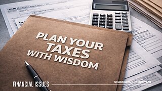 Stewarding the New Year: Plan Your Taxes with Wisdom