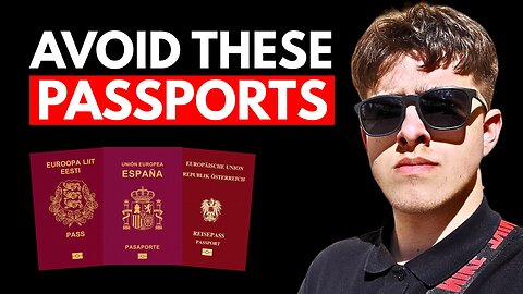EU Passports To AVOID Like The Plague