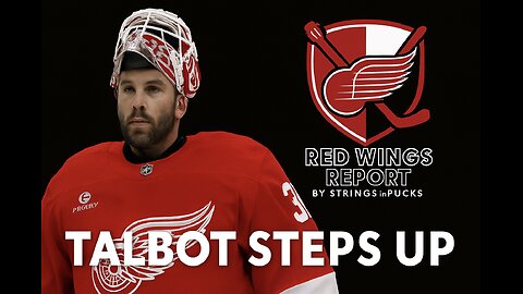 Cam Talbot is Stepping Up - Detroit Red Wings news