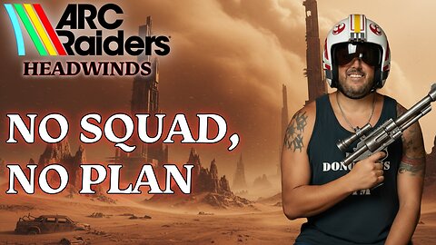 🔴ARC RAIDERS - NO PLAN, JUST GOOPING