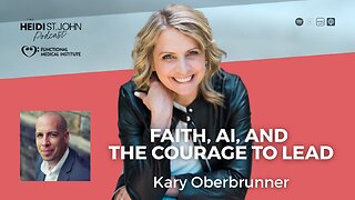 Faith, AI, and the Courage to Lead with Kary Oberbrunner