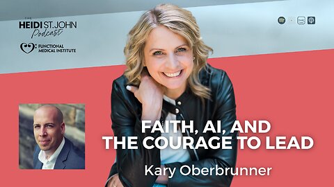 Faith, AI, and the Courage to Lead with Kary Oberbrunner