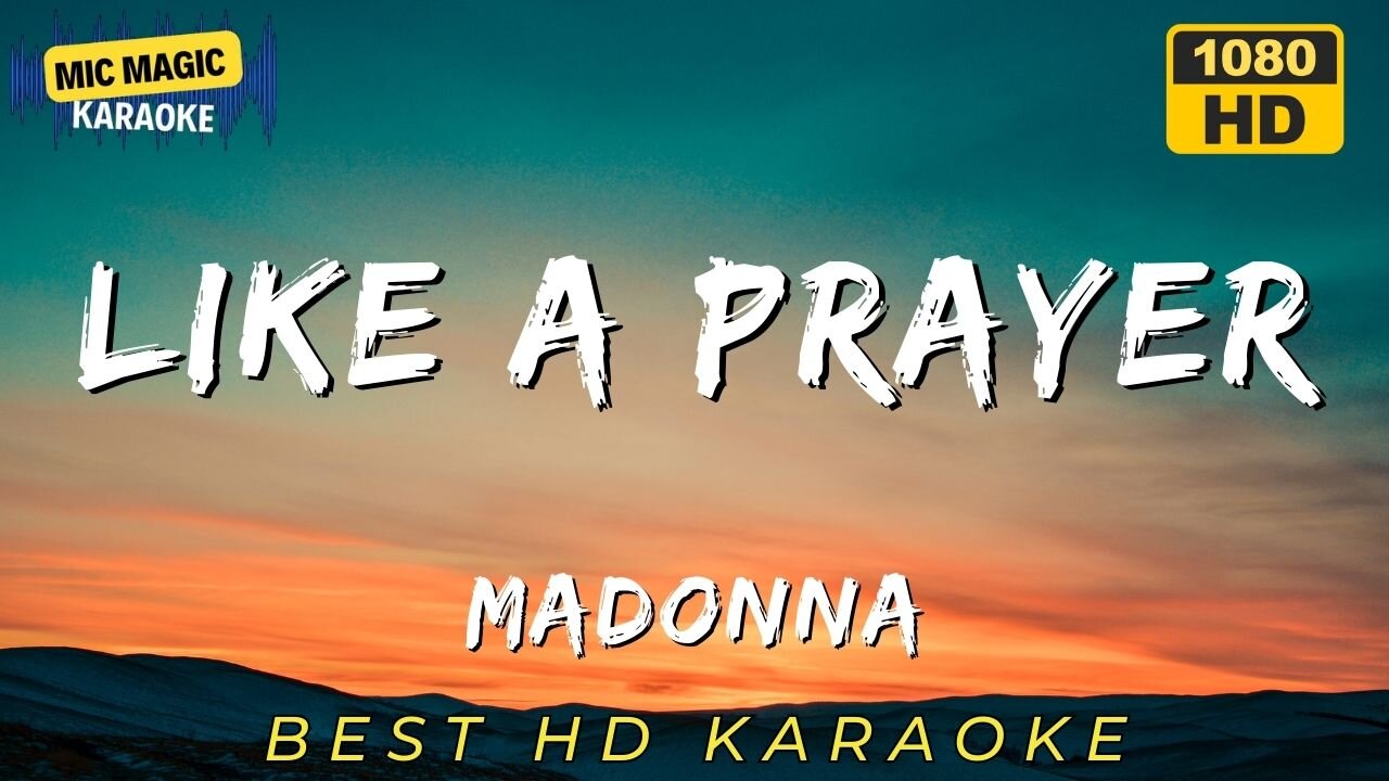 LIKE A PRAYER - MADONNA - BEST HD KARAOKE