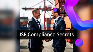 ISF Compliance: Safeguarding Your Supply Chain and Avoiding Costly Penalties