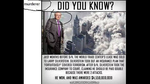 WTC 7 LARRY SILVERSTEIN the insurance FRAUDSTER made BILLIONS