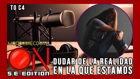 Modo Anécdota ON S.E. T0 C4: ¿Y si somos parte de algo mucho más grande de lo que imaginamos?