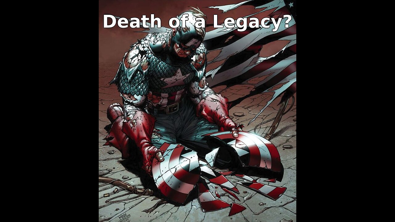 Captain America: Death of a Legacy?